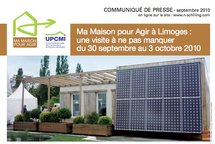 Communiqué - Ma Maison pour Agir à Limoges : une visite à ne pas manquer du 30 septembre au 3 octobre 2010 Communiqué - Ma Maison pour Agir à Limoges : une visite à ne pas manquer du 30 septembre au 3 octobre 2010